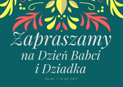 Zapraszamy Babcie i Dziadziusiów w dniach 24.01. i 15.02.2017 - UWAGA ZMIANY!